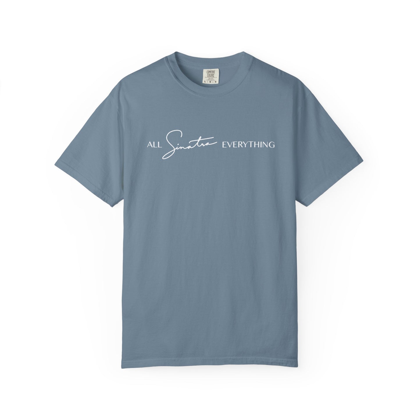 All Sinatra Everything - Short Sleeve Tee