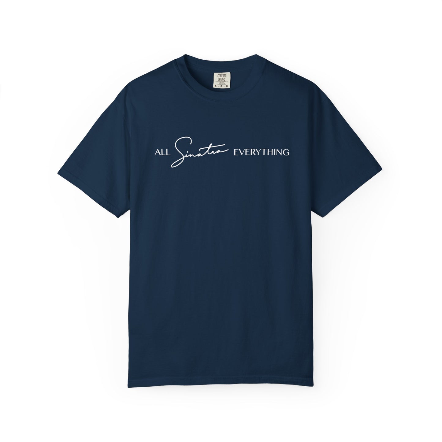 All Sinatra Everything - Short Sleeve Tee