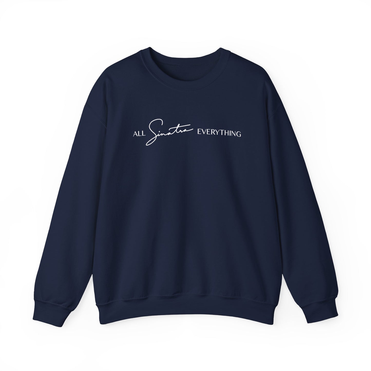 All Sinatra Everything Crewneck Sweatshirt
