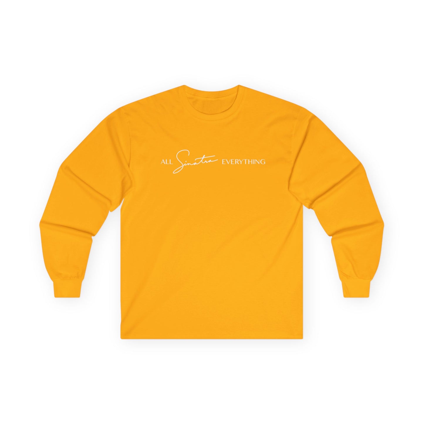 All Sinatra Everything Long Sleeve Tee
