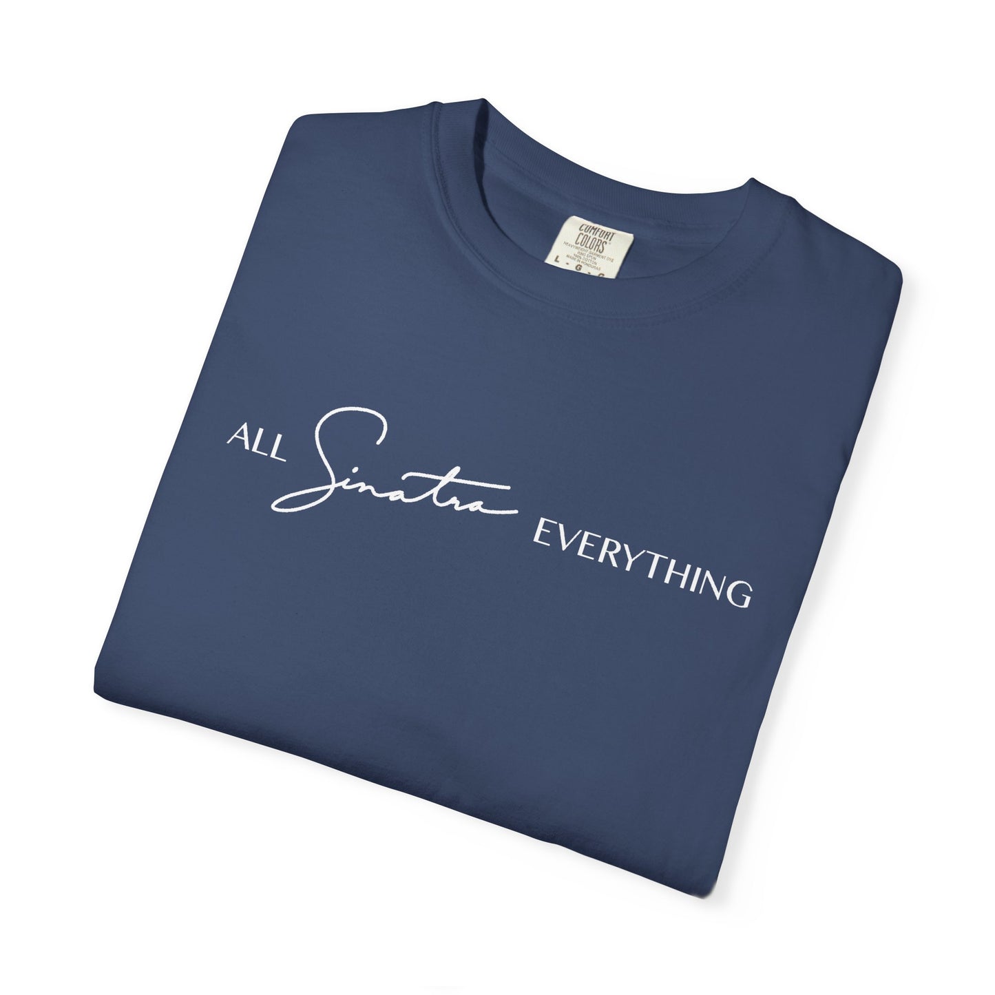 All Sinatra Everything - Short Sleeve Tee