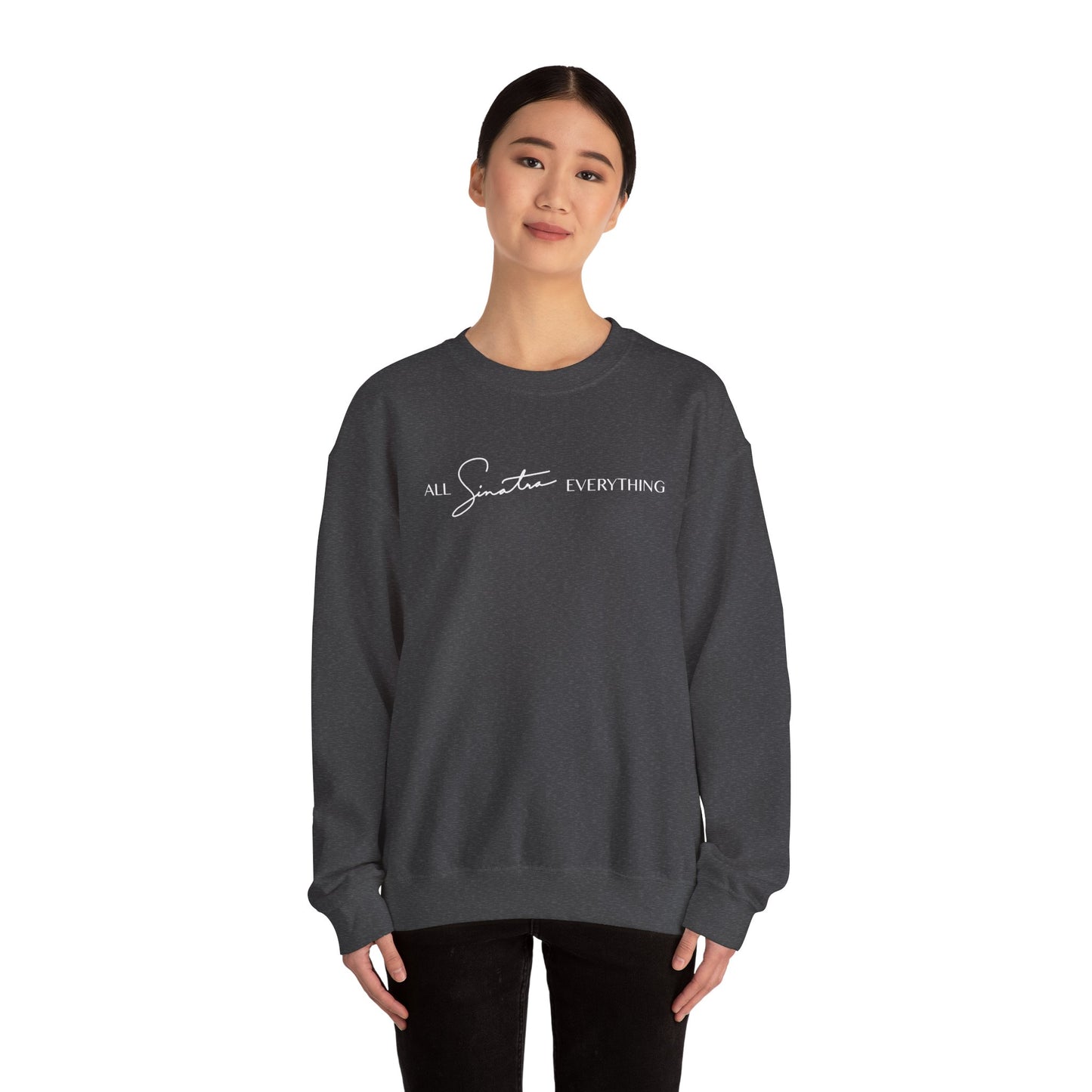All Sinatra Everything Crewneck Sweatshirt