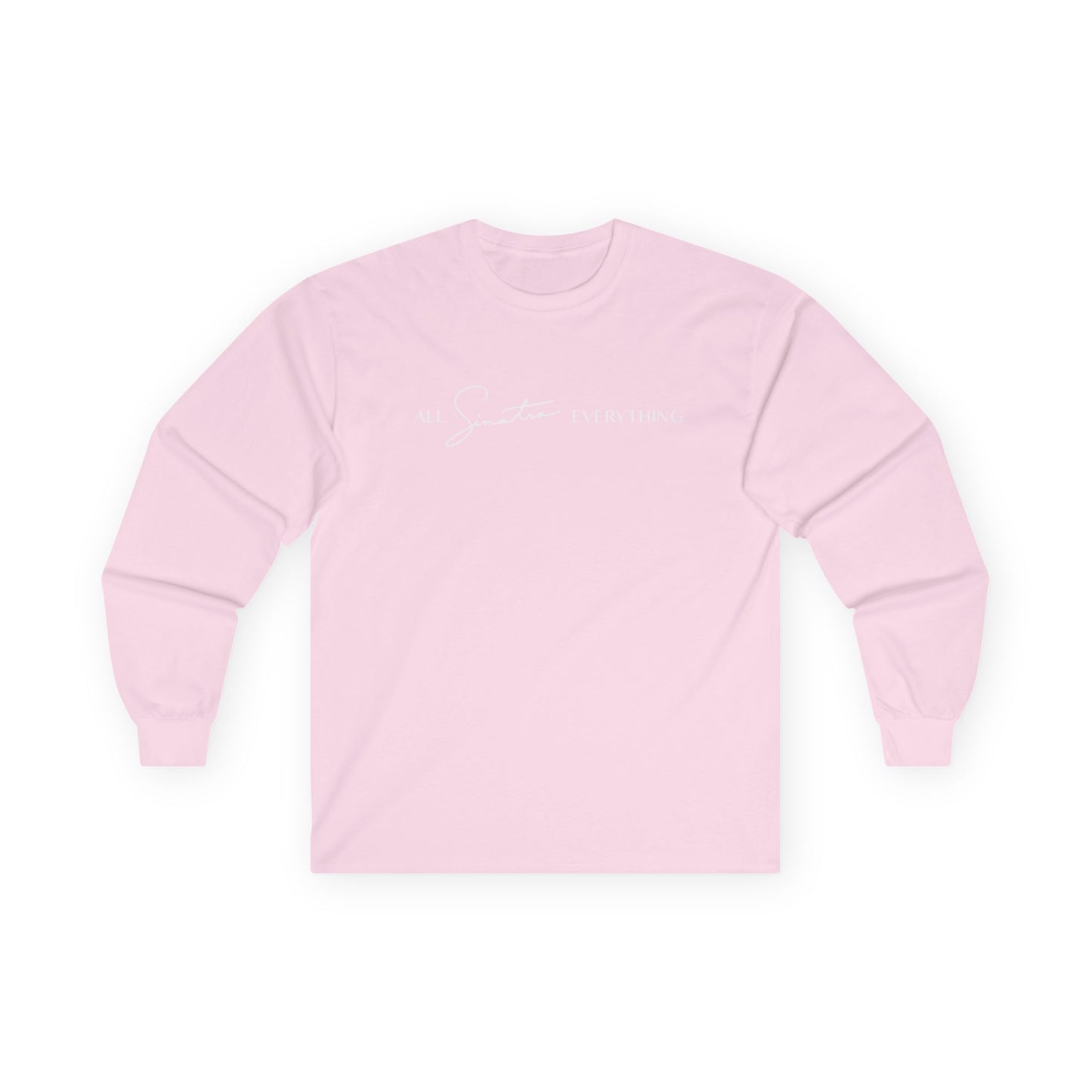 All Sinatra Everything Long Sleeve Tee