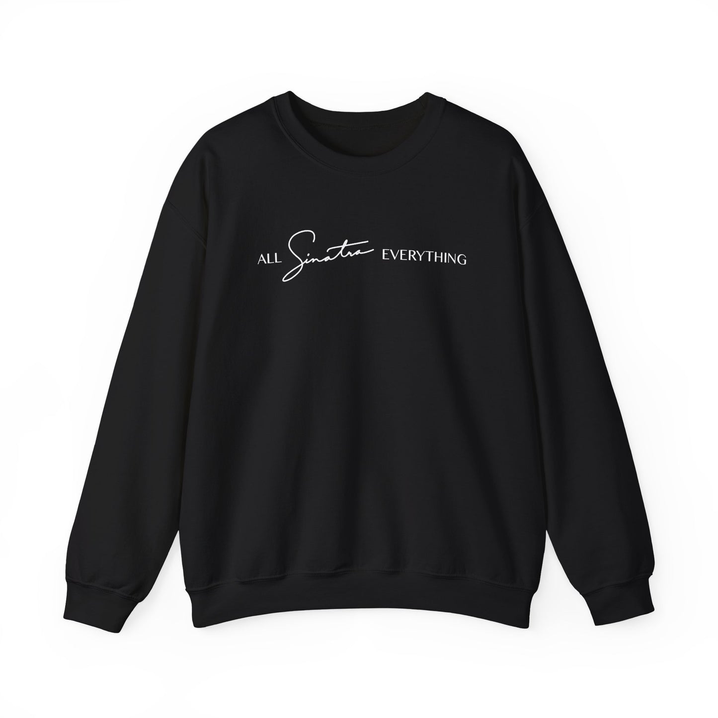 All Sinatra Everything Crewneck Sweatshirt