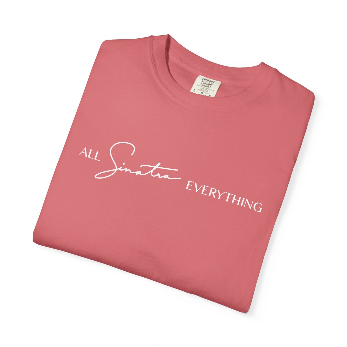 All Sinatra Everything - Short Sleeve Tee