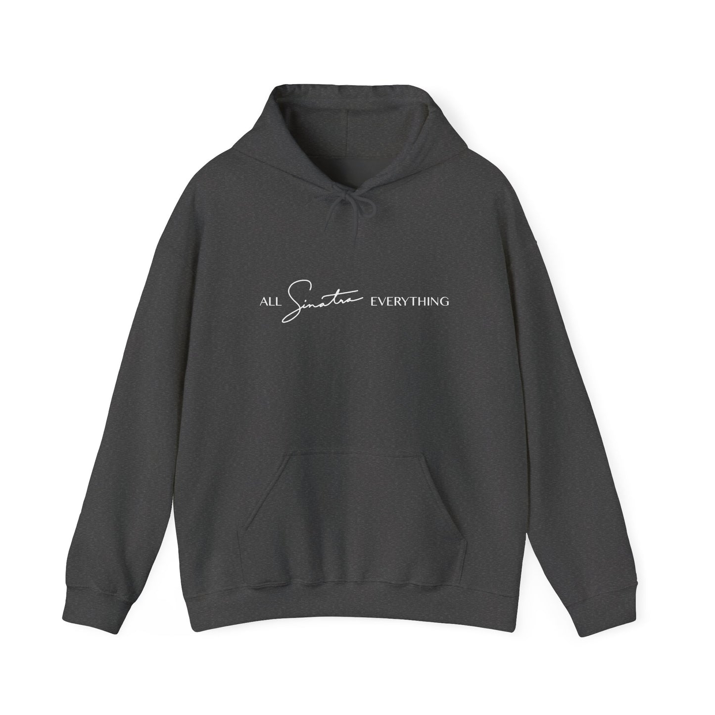 All Sinatra Everything Hoodie