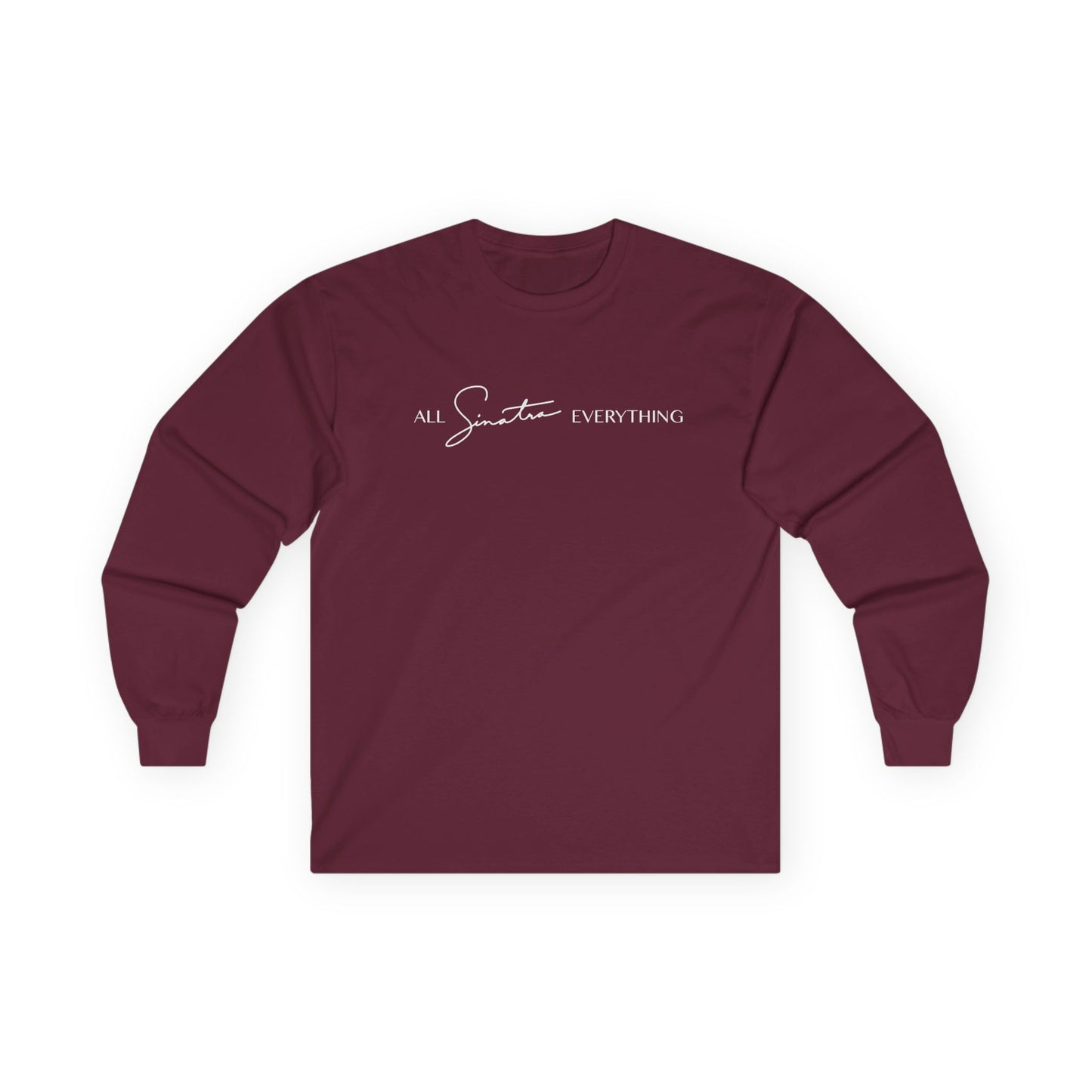 All Sinatra Everything Long Sleeve Tee