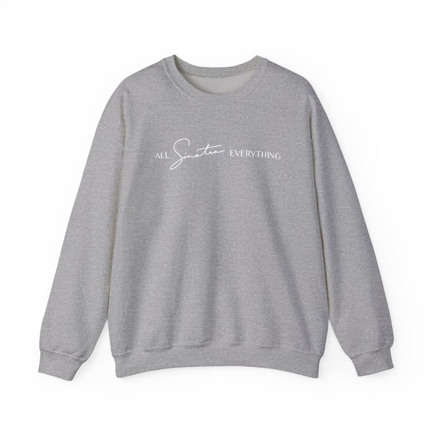 All Sinatra Everything Crewneck Sweatshirt