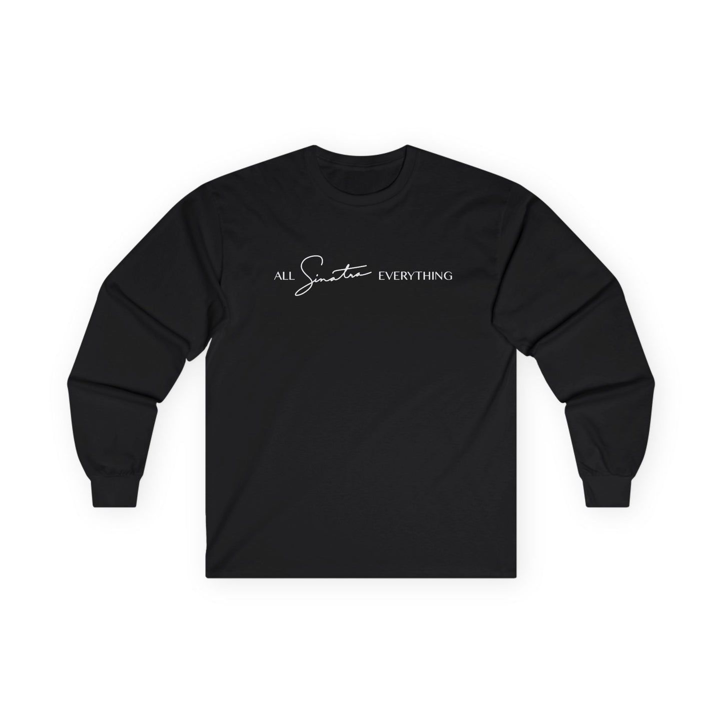 All Sinatra Everything Long Sleeve Tee