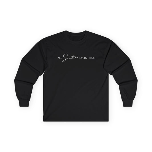 All Sinatra Everything Long Sleeve Tee
